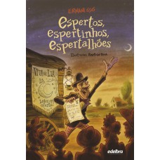 Espertos, espertinhos, espertalhões Espertos, espertinhos, espertalhões