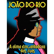 A alma encantadora das ruas