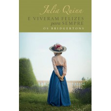 E Viveram Felizes para Sempre – Edição Luxo (Os Bridgertons – Livro 9) E Viveram Felizes para Sempre – Edição Luxo (Os Bridgertons – Livro 9)