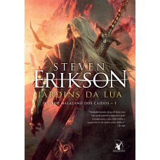 Jardins da lua (O Livro Malazano dos Caídos – Livro 1) Jardins da lua (O Livro Malazano dos Caídos – Livro 1)