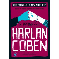 A promessa (Myron Bolitar – Livro 8) A promessa (Myron Bolitar – Livro 8)