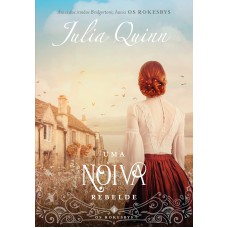 Uma noiva rebelde (Os Rokesbys – Livro 4) Uma noiva rebelde (Os Rokesbys – Livro 4)