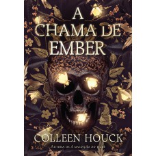 A chama de Ember A chama de Ember
