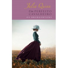 Um perfeito cavalheiro – Edição Luxo (Os Bridgertons – Livro 3) Um perfeito cavalheiro – Edição Luxo (Os Bridgertons – Livro 3)