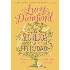 Os segredos da felicidade Os segredos da felicidade
