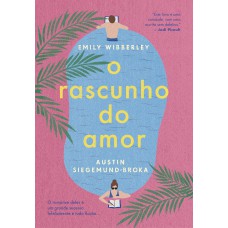 O rascunho do amor O rascunho do amor