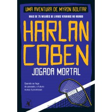 Jogada mortal (Myron Bolitar – Livro 2) Jogada mortal (Myron Bolitar – Livro 2)