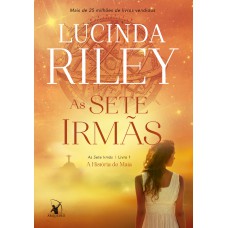 As sete irmãs (As Sete Irmãs – Livro 1) As sete irmãs (As Sete Irmãs – Livro 1)