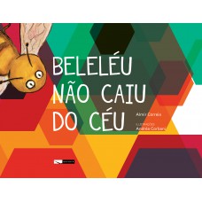 Beleléu não caiu do céu Beleléu não caiu do céu