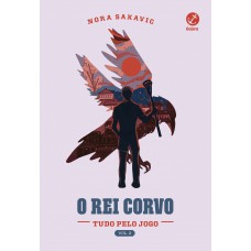O rei corvo (Tudo pelo Jogo Vol. 2) O rei corvo (Tudo pelo Jogo Vol. 2)