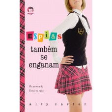 Espiãs também se enganam (Vol. 3 Garotas Gallagher) Espiãs também se enganam (Vol. 3 Garotas Gallagher)