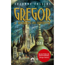 Gregor, o guerreiro da superfície (Vol. 1) Gregor, o guerreiro da superfície (Vol. 1)