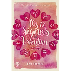 Os 12 signos de Valentina Os 12 signos de Valentina