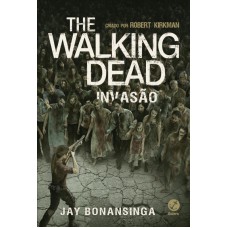 The Walking Dead: Invasão (Vol. 6) The Walking Dead: Invasão (Vol. 6)