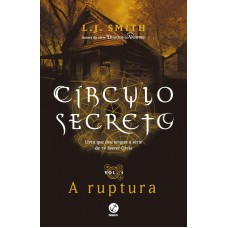 Círculo Secreto: A ruptura (Vol. 4) Círculo Secreto: A ruptura (Vol. 4)