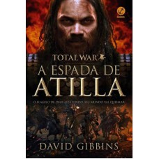Total War: A espada de Atilla (Vol. 2) Total War: A espada de Atilla (Vol. 2)