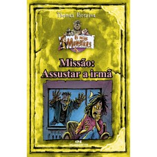 Missão: Assustar a Irmã Missão: Assustar a Irmã