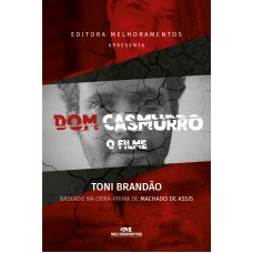 Dom Casmurro, o Filme Dom Casmurro, o Filme