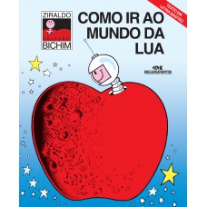 Como Ir ao Mundo da Lua Como Ir ao Mundo da Lua