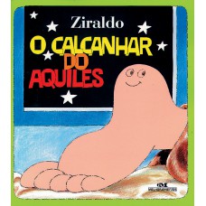 O Calcanhar do Aquiles O Calcanhar do Aquiles