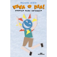 Viva o Dia! Viva o Dia!