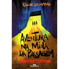 Aventura na Mina da Passagem Aventura na Mina da Passagem