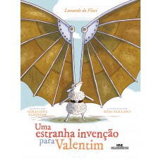 Uma Estranha Invenção para Valentim Uma Estranha Invenção para Valentim