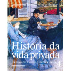 História da vida privada (volume 4) História da vida privada (volume 4)