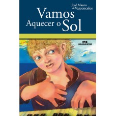 Vamos Aquecer o Sol Vamos Aquecer o Sol