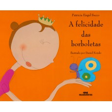 A Felicidade das Borboletas A Felicidade das Borboletas