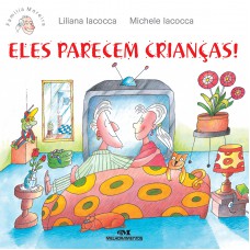 Eles Parecem Crianças! Eles Parecem Crianças!