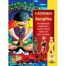 A revolução energética A revolução energética