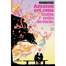Amores em cena numa noite de verão Amores em cena numa noite de verão