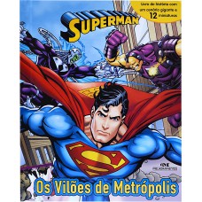 Superman - Os Vilões de Metrópolis Superman - Os Vilões de Metrópolis