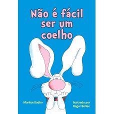 Não é fácil ser um coelho