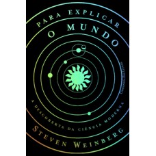 Para explicar o mundo