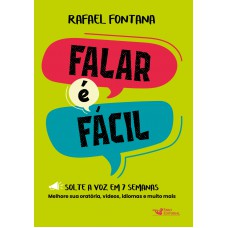 Falar é fácil - Solte a voz em 7 semanas Falar é fácil - Solte a voz em 7 semanas