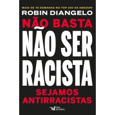 Não basta não ser racista Não basta não ser racista