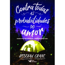 CONTRA TODAS AS PROBABILIDADES DO AMOR CONTRA TODAS AS PROBABILIDADES DO AMOR