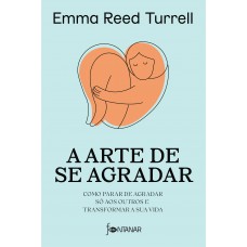 A arte de se agradar A arte de se agradar
