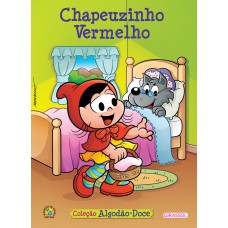 Turma da Mônica - Algodão Doce - Chapeuzinho Vermelho Turma da Mônica - Algodão Doce - Chapeuzinho Vermelho