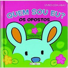Quem sou eu? - Opostos Quem sou eu? - Opostos