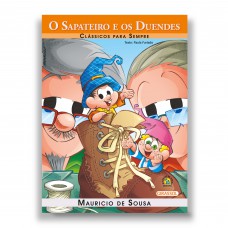 Turma da Mônica - Clássicos para Sempre - O Sapateiro e os Duendes Turma da Mônica - Clássicos para Sempre - O Sapateiro e os Duendes