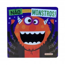 Não alimente os monstros! Não alimente os monstros!