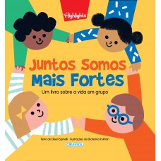 Juntos Somos Mais Fortes - Um livro sobre a vida em grupo Juntos Somos Mais Fortes - Um livro sobre a vida em grupo