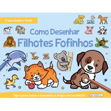 Como desenhar - filhotes fofinhos Como desenhar - filhotes fofinhos