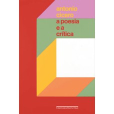A poesia e a crítica — ensaios