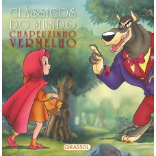 Clássicos do mundo - Chapeuzinho Vermelho Clássicos do mundo - Chapeuzinho Vermelho