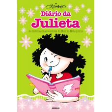 Diário da Julieta - As histórias mais secretas da menina maluquinha Diário da Julieta - As histórias mais secretas da menina maluquinha