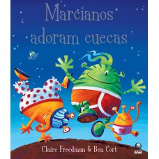Marcianos adoram cuecas Marcianos adoram cuecas